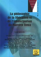 Couverture du livre « La philosophie de la libération et de l'émancipation de Marcien Towa » de Lucien Ayissi aux éditions Dianoia