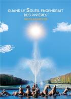 Couverture du livre « Quand le Soleil engendrait des rivières » de Nicolas Meyer aux éditions Les Trois Colonnes