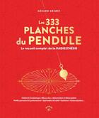 Couverture du livre « Les 333 planches incontournables : Le recueil complet de la radiesthésie » de Gerard Grenet aux éditions Animae