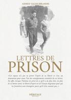 Couverture du livre « Lettres de prison (1957-1961) » de Ahmed Taleb-Ibrahimi aux éditions Heritage