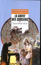 Couverture du livre « La griffe des sorciers » de Evelyne Brisou-Pellen aux éditions Rageot
