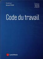 Couverture du livre « Code du travail (édition 2020) » de Bernard Teyssie aux éditions Lexisnexis
