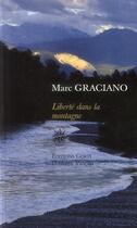 Couverture du livre « Liberté dans la montagne » de Marc Graciano aux éditions Corti