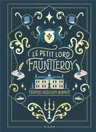 Couverture du livre « Le petit Lord Fauntleroy » de Frances Hodgson Burnett et Maxine Hammen aux éditions Mame