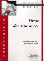 Couverture du livre « Droit des assurances » de Jolly et Abravanel aux éditions Ellipses