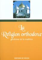 Couverture du livre « Religion orthodoxe (la) » de Bernard Baudouin aux éditions De Vecchi