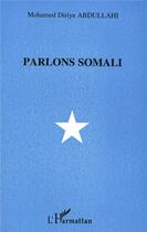 Couverture du livre « Parlons somali » de Mohamed Diriye Abdullah aux éditions L'harmattan