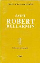 Couverture du livre « Saint Robert Bellarmin » de Lafferriere aux éditions Tequi