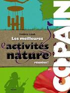 Couverture du livre « 150 activités nature (édition 2012) » de F Lisack aux éditions Milan
