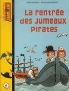 Couverture du livre « La rentrée des jumeaux pirates » de Anne Rivière et Nicolas Hubesch aux éditions Bayard Jeunesse