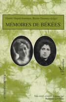 Couverture du livre « MÉMOIRES DE BÉKÉES » de Elodie Dujon-Jourdain et Renée Dormoy-Léger aux éditions L'harmattan