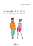 Couverture du livre « La souris et le lion » de Daniel Fanguin aux éditions Publibook