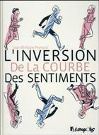 Couverture du livre « L'inversion de la courbe des sentiments » de Jean-Philippe Peyraud aux éditions Futuropolis