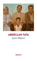 Couverture du livre « Mon Maroc » de Abdellah Taia aux éditions Points