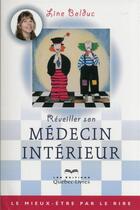 Couverture du livre « Réveiller son médecin intérieur » de Line Bolduc aux éditions Quebec Livres