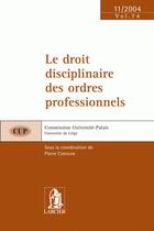 Couverture du livre « Le droit disciplinaires des ordres » de Corvilain Pierre aux éditions Larcier