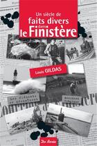 Couverture du livre « Un siècle de faits divers dans le Finistère » de Louis Gildas aux éditions De Boree