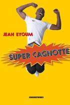 Couverture du livre « Super cagnotte » de Jean Eyoum aux éditions Kirographaires