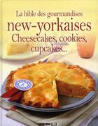 Couverture du livre « La bible des gourmandises new-yorkaises ; cupcakes, cookies... » de Sylvie Ait-Ali aux éditions Editions Esi