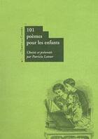 Couverture du livre « 101 poèmes pour les enfants » de Patricia Latour aux éditions Le Temps Des Cerises