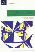 Couverture du livre « Optique Ondulatoire » de Perreau et Gouzerth aux éditions Diderot