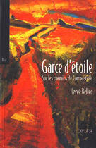 Couverture du livre « Garce d'étoile sur les chemins de compostelle » de Herve Bellec aux éditions Coop Breizh