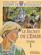 Couverture du livre « Thierry de royaumont - le secret de l'emir tome 1 » de Seve/Forget aux éditions Triomphe