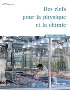 Couverture du livre « Des clefs pour la physique et la chimie ; édition 2017 » de Benedicte Prats aux éditions Educagri