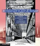 Couverture du livre « En traversant le pont de Kerisper ; Carnac, la Trinité-sur-mer, Crac'h, Locmariaquer, Saint-Philibert » de Martine Rouelle et Emmanuelle Yhuel-Bertin aux éditions Liv'editions