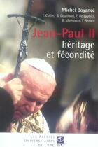 Couverture du livre « Jean-Paul II, héritage et fécondité » de Boyance M aux éditions Parole Et Silence