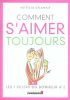 Couverture du livre « Comment s'aimer toujours » de Patricia Delahaie aux éditions Leduc