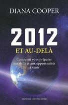 Couverture du livre « 2012 et au-delà » de Diana Cooper aux éditions Contre-dires