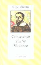 Couverture du livre « Conscience Contre Violence » de Stefan Zweig aux éditions Castor Astral