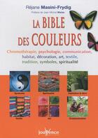 Couverture du livre « La bible des couleurs » de Rejane Masini-Frydig aux éditions Jouvence