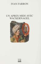 Couverture du livre « Un après-midi avec Wackernagel » de Ivan Farron aux éditions Editions Zoe