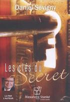 Couverture du livre « Les clés du secret » de Daniel Sevigny aux éditions Stanke Alexandre
