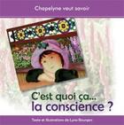 Couverture du livre « Chapelyne veut savoir ; c'est quoi ça...la conscience ? » de Lyne Bourgon aux éditions Ada