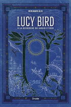 Couverture du livre « Lucy bird Tome 1 : La forêt boréale » de Benjamin Alix aux éditions Druide