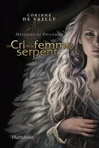 Couverture du livre « Melusine et philemon v 04 le cri de la femme-serpent » de Corinne De Vailly aux éditions Editions Hurtubise