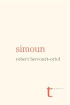 Couverture du livre « Simoun » de Robert Berrouet-Oriol aux éditions Triptyque