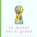 Couverture du livre « Le monde est si grand » de Alain Serres et Loren Batt aux éditions Rue Du Monde