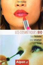 Couverture du livre « Les cosmetiques bio » de Bardoulat Maria aux éditions Alpen