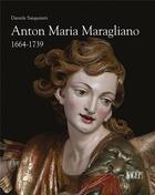 Couverture du livre « Anton Maria Maragliano 1664-1739 : insignis sculptor genue » de Daniele Sanguineti aux éditions Sagep Editori