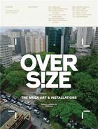 Couverture du livre « Oversize mega art & installations » de  aux éditions Victionary