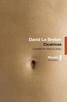 Couverture du livre « Cicatrices : L'existence dans la peau » de David Le Breton aux éditions Metailie