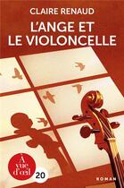 Couverture du livre « L'ange et le violoncelle » de Claire Renaud aux éditions A Vue D'oeil