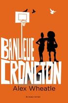 Couverture du livre « Banlieue Crongton » de Alex Wheatle aux éditions Au Diable Vauvert