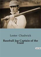 Couverture du livre « Baseball Joe Captain of the Team » de Lester Chadwick aux éditions Culturea