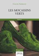 Couverture du livre « Les mocassins verts » de Claude Amirault aux éditions Verone