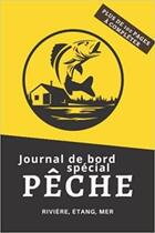 Couverture du livre « Journal de bord spécial Pêche Rivière, Étang, Mer - Plus de 100 pages à compléter : Cahier pour pêcheur à compléter | Notez et conservez les ... Cadeau pour Noel , la fête des pères » de Anonyme aux éditions Katharos